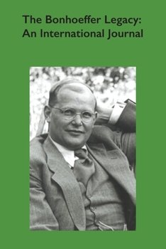 Paperback The Bonhoeffer Legacy: An International Journal (5.2) Book