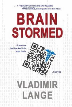 Hardcover Brainstormed: Someone Just Hacked Into Your Brain Book