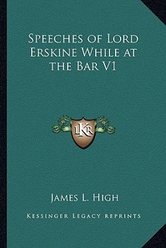 Paperback Speeches of Lord Erskine While at the Bar V1 Book