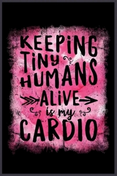 keeping tiny humans alive: A Cute Notebook for Kids (as a gift) …. with more than 100 lined page - Composition Size (6*9)