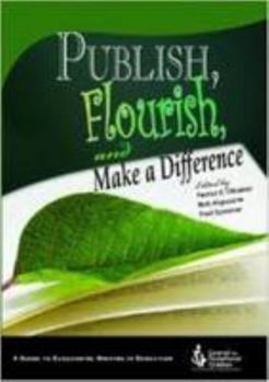 Paperback Publish, Flourish, and Make a Difference Book