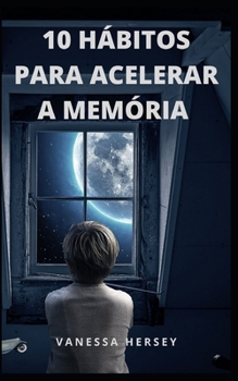 Paperback 10 H?bitos Para Acelerar a Mem?ria [Portuguese] Book