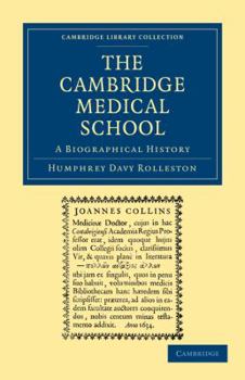 Paperback The Cambridge Medical School: A Biographical History Book