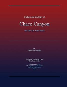Culture and Ecology of Chaco Canyon and the San Juan Basin (Publications in Archaeology 18H, Chaco Canyon Series)