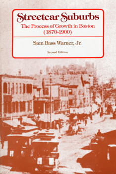 Paperback Streetcar Suburbs: The Process of Growth in Boston, 1870-1900, Second Edition Book
