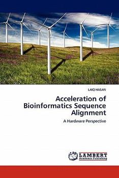 Paperback Acceleration of Bioinformatics Sequence Alignment Book