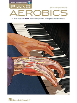 Paperback Piano Aerobics 40-Week Workout for Real-World Technique Jazz Blues Rock and Classical Styles Improve Hand Independence Strength and Articulation Inclu Book