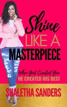 Paperback Shine Like A Masterpiece Book