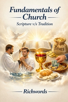 Paperback Fundamentals of Church: Scripture v/s Tradition Book