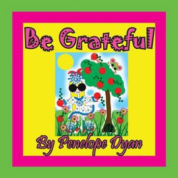 Paperback Be Grateful [Large Print] Book