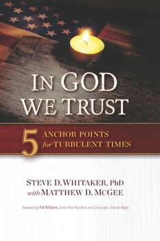 Hardcover In God We Trust: 5 Anchor Points for Turbulent Times Book