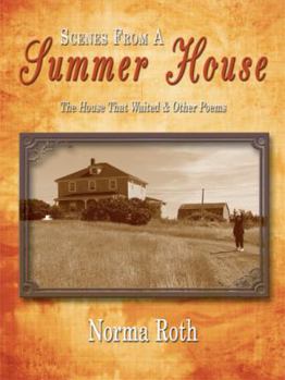 Paperback Scenes From a Summer House: The House That Waited and Other Poems Book