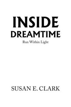 Paperback Inside Dreamtime: Run Within Light Book