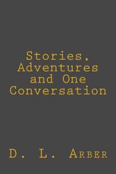 Paperback Stories, Adventures and One Conversation Book