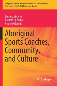 Paperback Aboriginal Sports Coaches, Community, and Culture Book