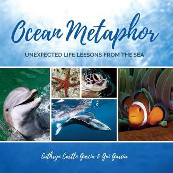 Paperback Ocean Metaphor: Unexpected Life Lessons from the Sea Book