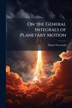Paperback On the General Integrals of Planetary Motion Book