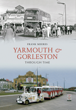 Paperback Yarmouth and Gorleston Through Time Book