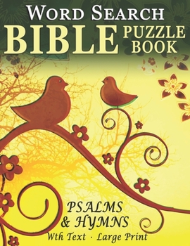 Paperback Word Search Bible Puzzle Book- Psalms and Hymns: Puzzles for People with Dementia [With Text] (Large Print) [Large Print] Book