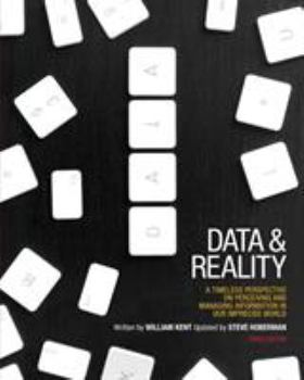 Paperback Data and Reality: A Timeless Perspective on Perceiving and Managing Information in Our Imprecise World, 3rd Edition Book