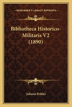 Paperback Bibliotheca Historico-Militaris V2 (1890) [German] Book