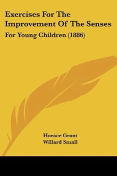 Paperback Exercises For The Improvement Of The Senses: For Young Children (1886) Book