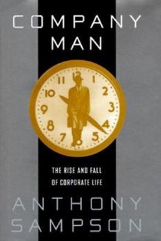 Hardcover Company Man:: The Rise and Fall of Corporate Life Book