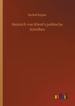 Paperback Heinrich von Kleist's politische Schriften [German] Book