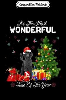 Paperback Composition Notebook: The Most Wonderful Time Of Year Standard Poodle Christmas Journal/Notebook Blank Lined Ruled 6x9 100 Pages Book