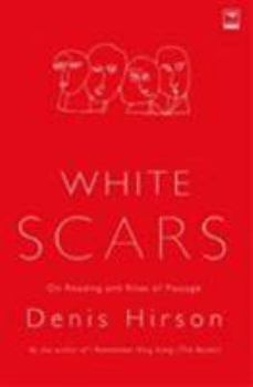 Paperback WHITE SCARS ON READING AND RITES OF PASSAGE Book