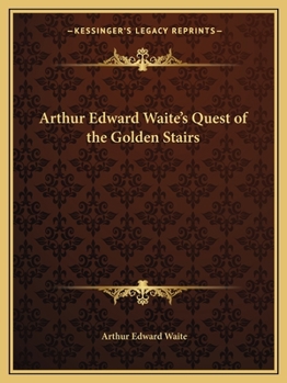 The Quest of the Golden Stairs: A mystery of kinghood in Faerie