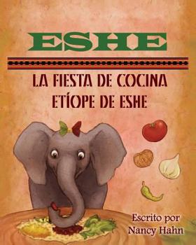 Paperback Eshe: La Fiesta de Cocina Etíope de Eshe [Spanish] Book