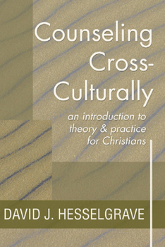 Paperback Counseling Cross-Culturally: An Introduction to Theory and Practice for Christians Book
