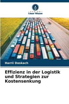 Effizienz in der Logistik und Strategien zur Kostensenkung (German Edition)