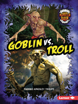Goblin vs. Troll: A Legendary Smackdown