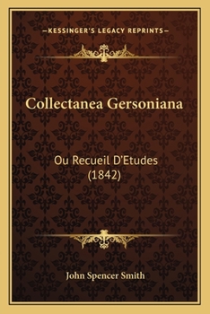 Paperback Collectanea Gersoniana: Ou Recueil D'Etudes (1842) [French] Book