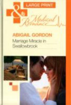 Marriage Miracle in Swallowbrook - Book #3 of the Doctors of Swallowbrook Farm