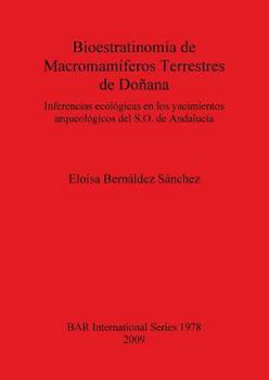 Paperback Bioestratinomía de Macromamíferos Terrestres de Doñana: Inferencias ecológicas en los yacimientos arqueológicos del S.O. de Andalucía [Spanish] Book