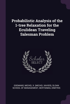 Paperback Probabilistic Analysis of the 1-tree Relaxation for the Eculidean Traveling Salesman Problem Book