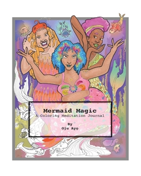 Paperback Mermaid Magic: A Coloring Meditation Journal Book