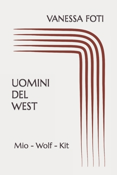 Paperback Uomini del West: Mio - Wolf - Kit [Italian] Book