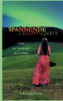 Paperback Spannende Leichtigkeit 2: Lara im Dschungel der Gefühle [German] Book