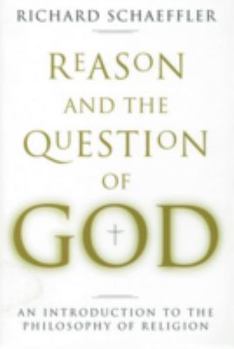 Paperback Reason and the Question of God: An Introduction to the Philosophy of Religion Book