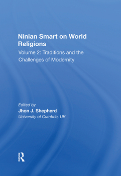 Paperback Ninian Smart on World Religions: Volume 2: Traditions and the Challenges of Modernity Book