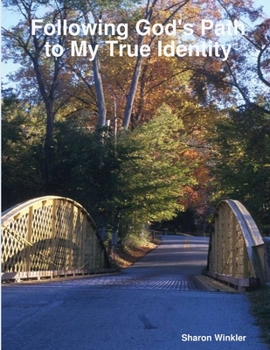 Paperback Following God's Path to My True Identity Book