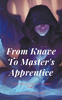 Paperback From Knave To Master's Apprentice: Tales From The Renge: The Prophecy, Book8 Book
