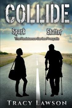 Collide: Spark and Shatter - Book  of the Resistance