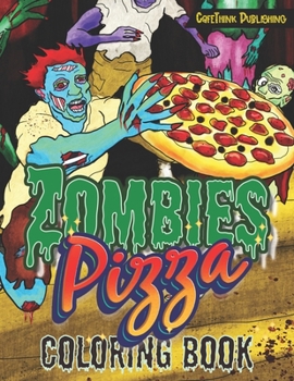 Paperback Zombies Pizza: Adults Relaxation Coloring Book for a Fun Halloween Pizza Party Book