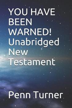 Paperback YOU HAVE BEEN WARNED! Unabridged New Testament Book