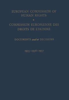 European Commission of Human Rights / Commission Europeenne Des Droits de L Homme: Documents and / Et Decisions